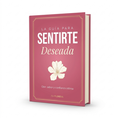 La Guía Para Sentirte Deseada