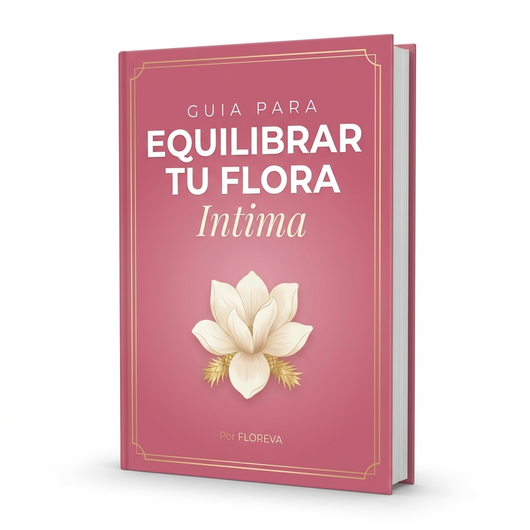 La Guía Para Equilibrar tu Flora Intima